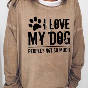 Women Funny I Love My Dog Animal Loose Crew Neck Sweatshirt, Hoodies&Sweatshirts, Lilicloth.com