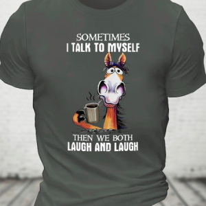 I Talk To Myself The We Both Laugh And Laugh Cotton T-Shirt, T-shirts, Lilicloth.com