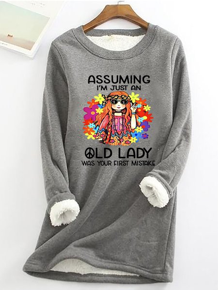 Funny Assuming I'm Just An Old Lady Was Your First Mistake Hippie Casual Fluff Fleece Fabric Sweatshirt, Hoodies&Sweatshirts, Lilicloth.com