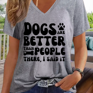 Women's Dog Lovers Dogs Are Better Than People Text Letters Casual T-Shirt, T-shirts, Lilicloth.com