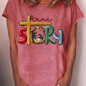 Women's True Story Christmas Nativity Jesus Christian Christmas Casual T-Shirt, T-shirts, Lilicloth.com