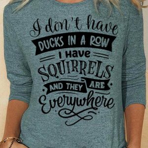 Womens I don't have ducks in a row Crew Neck Casual Top, Long sleeves, Lilicloth.com