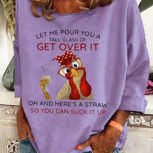 Let Me Pour You A Tall Glass Of Get Over It Casual Sweatshirt, Hoodies&Sweatshirts, Lilicloth.com