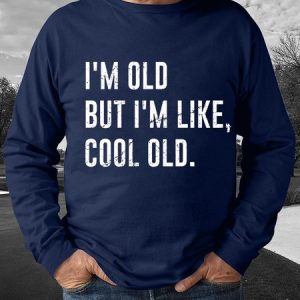 I'm Old But I'm Like Cool Old Men's Crew Neck Sweatshirt, Hoodies&Sweatshirts, Lilicloth.com