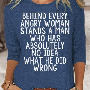 Womens Funny Behind Every Angry Woman Crew Neck Casual Top, Long sleeves, Lilicloth.com