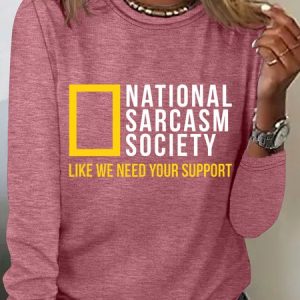 National Sarcasm Society Like We Need Your Support Long Sleeve Shirt, Long sleeves, Lilicloth.com