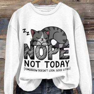 Women'S No, Not Today (And It Won'T Look Good Tomorrow) Cat Print Casual Crew Neck Sweatshirt, Hoodies&Sweatshirts, Lilicloth.com