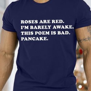 Men's Roses Are Red I Am Barely Awake This Poem Is Bad Funny Valentine's Day Graphic Print Cotton Text Letters Casual T-Shirt, T-shirts, Lilicloth.com