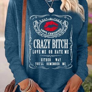Womens Funny Crazy Bitch Letters Casual Crew Neck Top, Long sleeves, Lilicloth.com