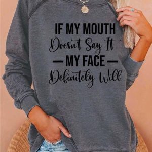 Women My Mouth Don’t Say It Casual Sweatshirt, Hoodies&Sweatshirts, Lilicloth.com