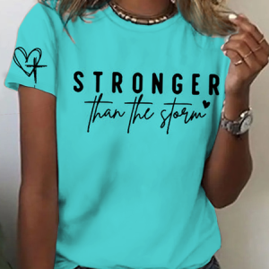 Stronger Than the storm Print T-Shirt, T-shirts, Lilicloth.com
