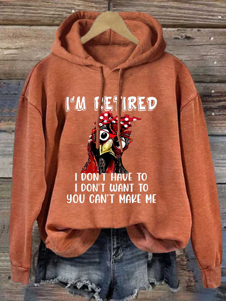 I’m Retired I Don’t Have To I Don’t Want To You Can’t Make Me Cotton-Blend Hoodie, Hoodies&Sweatshirts, Lilicloth.com