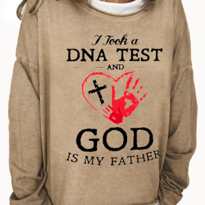 I Took A Dna Test And God Is My Father Sweatshirt, Hoodies&Sweatshirts, Lilicloth.com