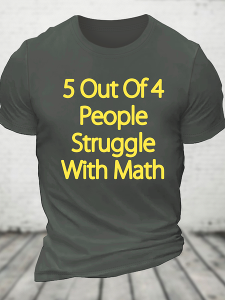 5 Out Of 4 People Struggle With Math Funny Cotton T-Shirt, T-shirts, Lilicloth.com