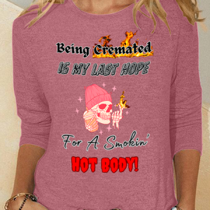 Cremation Is My Last Hope For A Smoking Hot Body Casual Long Sleeve Shirt, Long sleeves, Lilicloth.com