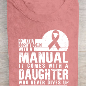 Women's Dementia Doesn't Come With A Manual Dementia Warrior Support Alzheimer's Awareness Print Cotton T-Shirt, T-shirts, Lilicloth.com