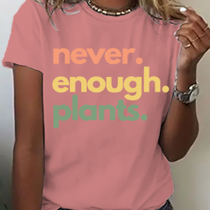 Never Enough Plants Gardening, Plant Lovers T-Shirt Cotton T-Shirt, T-shirts, Lilicloth.com