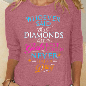 Whoever Said Diamonds Are A Girls Best Friend, Never Had Dog Casual Long Sleeve Shirt, Long sleeves, Lilicloth.com