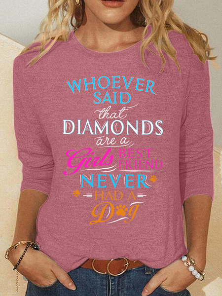 Whoever Said Diamonds Are A Girls Best Friend, Never Had Dog Casual Long Sleeve Shirt, Long sleeves, Lilicloth.com