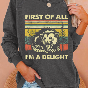 First Of All I'm A Delight Sarcastic Vintage Casual Animal Sweatshirt, Hoodies&Sweatshirts, Lilicloth.com