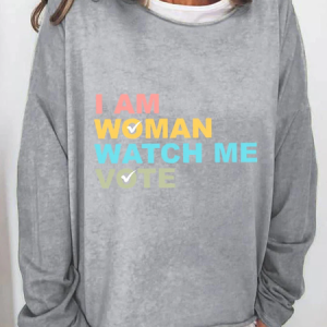 Women's I Am Woman Watch Me Vote Print Sweatshirt, Hoodies&Sweatshirts, Lilicloth.com