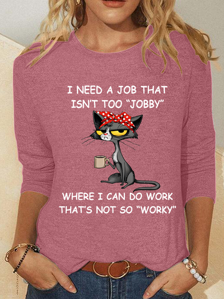 I Need A Job That Isn't Too Jobby Where I Can Do Work That's Not So Worky Casual Long Sleeve Shirt, Long sleeves, Lilicloth.com