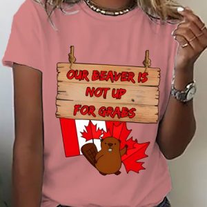 Women's “Our Beaver Is Not Up For Grabs ” Funny Patriotic Design Short SleeveT-Shirt, T-shirts, Lilicloth.com
