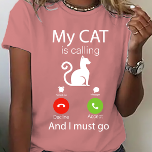 My Cat Is Calling And I Must Go Cotton T-Shirt, T-shirts, Lilicloth.com