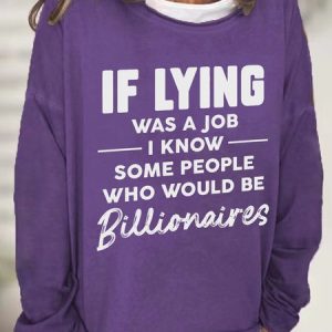 If Lying Was A Job Casual Sweatshirt, Hoodies&Sweatshirts, Lilicloth.com