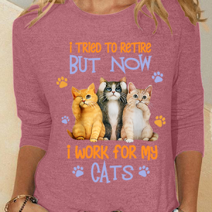 I Tried To Retire But Now I Work For My Cats Casual Long Sleeve Shirt, Long sleeves, Lilicloth.com