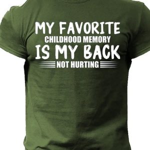 Men's My Favorite Childhood Memory Is My Back Not Hurting Short Sleeve T-Shirt, T-shirts, Lilicloth.com