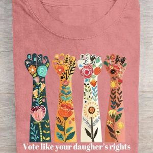 Vote Like Your Daughter’s Rights Depend On It Cotton T-shirt, T-shirts, Lilicloth.com