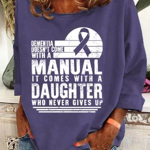 Women's Dementia Doesn't Come With A Manual Dementia Warrior Support Alzheimer's Awareness Print Casual Sweatshirt, Hoodies&Sweatshirts, Lilicloth.com