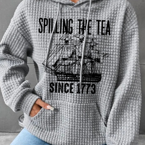 Spilling The Tea Since 1773 Simple Loose Hoodie, Hoodies&Sweatshirts, Lilicloth.com