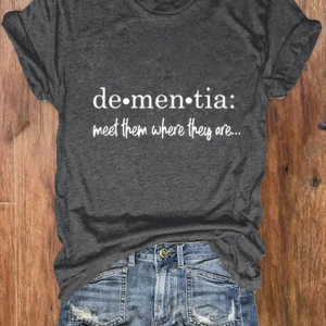 Women's Meet Them Where They Are… Dementia Alzheimer's Disease Awareness Printed T-Shirt, T-shirts, Lilicloth.com