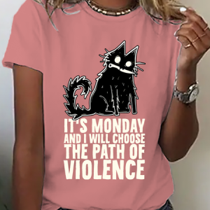 It's Monday And I Will Choose The Path Of Violence Cotton T-Shirt, T-shirts, Lilicloth.com
