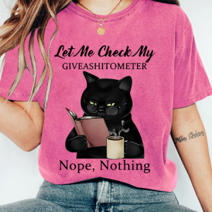 Let Me Check My GIVEASHITOMETER Nope, Nothing Funny Cat Print T-Shirt, T-shirts, Lilicloth.com