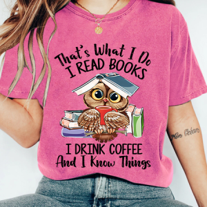 I Read Books I Drink Coffee And I Know Things Wash Print T-Shirt, T-shirts, Lilicloth.com
