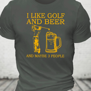 I Like Golf And Beer And Maybe 3 People Cotton T-Shirt, T-shirts, Lilicloth.com