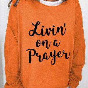Livin' On A Prayer Casual Sweatshirt, Hoodies&Sweatshirts, Lilicloth.com