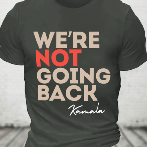 We Are Not Going Back Kamala Cotton T-Shirt, T-shirts, Lilicloth.com