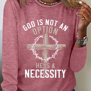 God Is Not An Option He Is A Necessity Classic Long Sleeve Shirt, Long sleeves, Lilicloth.com