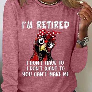 I’M Retired Don Have To Don't Want To You Can't Make Me Sarcastic Long sleeve Shirt, Long sleeves, Lilicloth.com