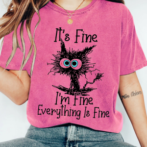 It's Fine I'm fine Everything Is Fine Funny Cat Print T-Shirt, T-shirts, Lilicloth.com