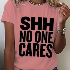 Women's SHH No One Cares Funny Casual Short Sleeve T-Shirt, T-shirts, Lilicloth.com