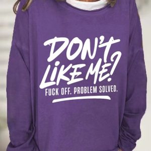 Don't Like Me？ Fuck Off Problem Solved Casual Sweatshirt, Hoodies&Sweatshirts, Lilicloth.com