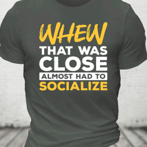 Almost Had To Socialize Cotton T-Shirt, T-shirts, Lilicloth.com