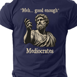 Funny Meh Good Enough Mediocrates Demotivational Cotton T-Shirt, T-shirts, Lilicloth.com