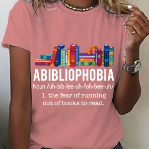 Abibliophobia The Fear Of Running Out Of Books To Read Book Lover Cotton T-Shirt, T-shirts, Lilicloth.com