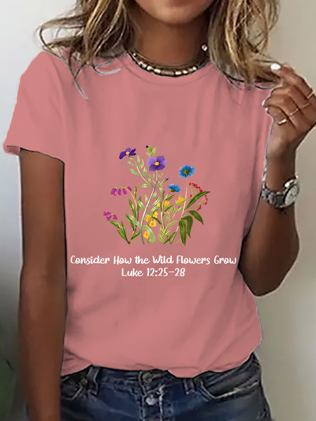 Consider How The Wild Flowers Grow Cotton T-Shirt, T-shirts, Lilicloth.com
